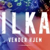 ILKA - Ilka vender hjem (Bog, Indbundet, Dansk) af Sara Blædel