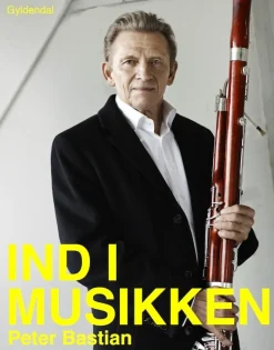 Ind i musikken: en bog om musik og bevidsthed (Ebog, epub, Dansk) af Peter Bastian