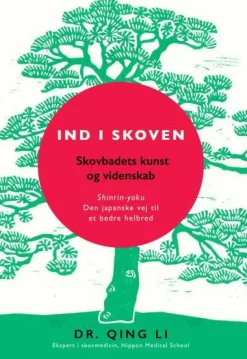 Ind i skoven: Shinrin-yoku - Den japanske vej til et bedre helbred (Lydbog, zip_mp3, Dansk) af Dr Qing Li