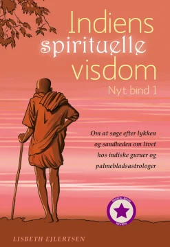 Indiens spirituelle visdom, Nyt bind 1: Om at søge efter lykken og sandheden om livet... (Ebog, epub, Dansk)