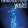 Innovation Wars: Driving Successful Corporate Innovation Programs (Bog, Paperback / softback, Engelsk) af Scott Bales