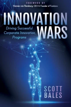 Innovation Wars: Driving Successful Corporate Innovation Programs (Bog, Paperback / softback, Engelsk) af Scott Bales