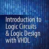 Introduction to Logic Circuits & Logic Design with VHDL - [RODEKASSE/DEFEKT]