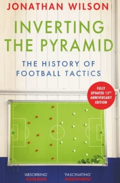 Inverting the Pyramid: The History of Football Tactics (Bog, Paperback / softback, Engelsk) af Jonathan Wilson