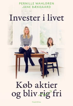 Invester i livet: Køb aktier og bliv fri (Ebog, epub, Dansk) af Pernille Wahlgren