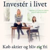 Invester i livet: Køb aktier og bliv fri (Lydbog, zip_mp3, Dansk) af Pernille Wahlgren