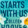 It Starts with Us: the highly anticipated sequel to IT ENDS WITH US (Bog, Paperback / softback, Engelsk) af Colleen Hoover