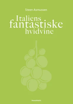 Italiens fantastiske hvidvine (Bog, Lærredsindbundet, Dansk) af Steen Asmussen