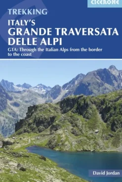 Italy's Grande Traversata delle Alpi: GTA: Through the Italian Alps from the Swiss bo... (Bog, Paperback / softback, Engelsk)