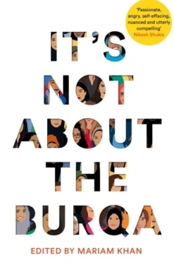 It's Not About the Burqa: Muslim Women on Faith, Feminism, Sexuality and Race (Bog, Paperback / softback, Engelsk)