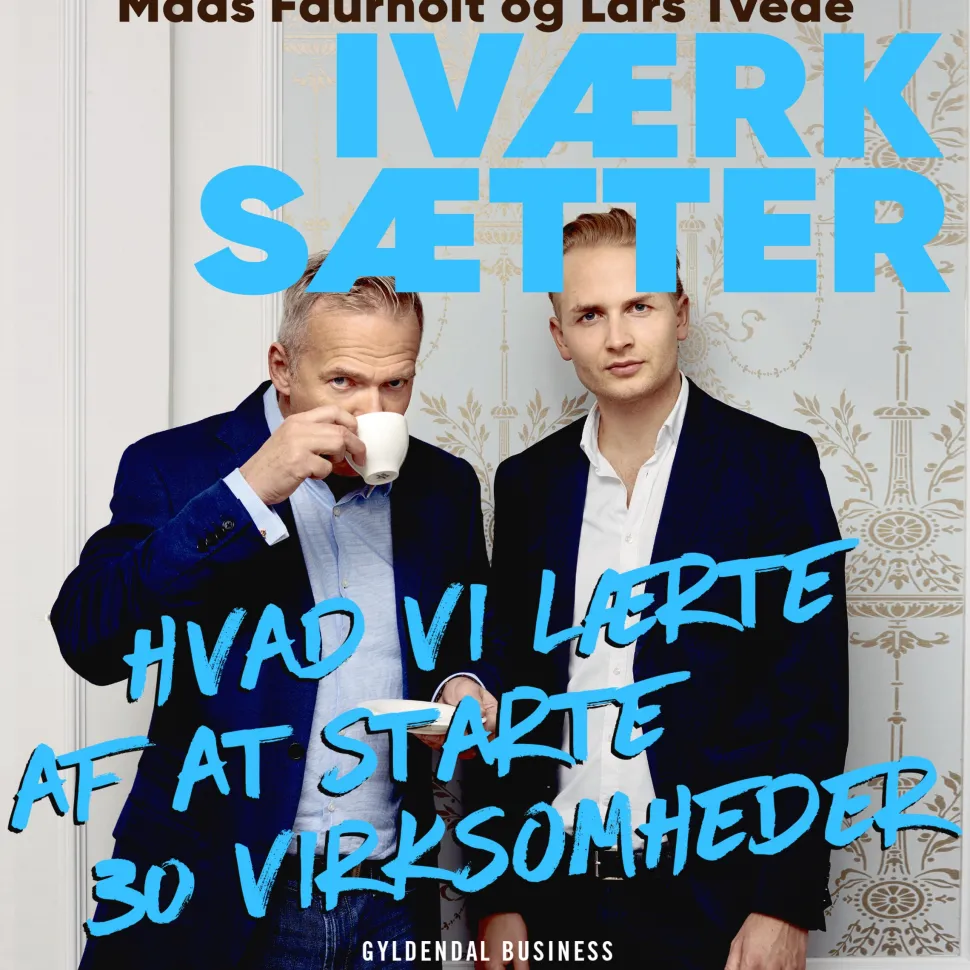 Iværksætter: Hvad vi lærte af at starte 30 virksomheder (Lydbog, zip_mp3, Dansk) af Mads Faurholt