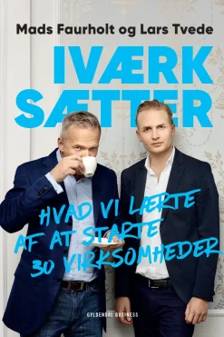 Iværksætter: Hvad vi lærte af at starte 30 virksomheder (Ebog, epub, Dansk) af Mads Faurholt