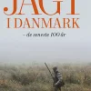 Jagt i Danmark: De seneste 100 år (Bog, Hæftet, Dansk) af Thorkild Ellerbæk