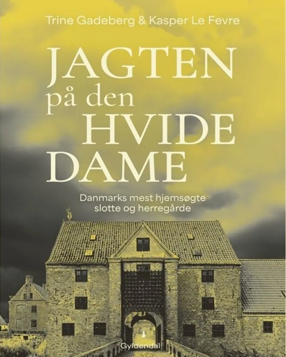 Jagten på den hvide dame: Danmarks mest hjemsøgte slotte og herregårde (Bog, Hæftet, Dansk) af Trine Gadeberg