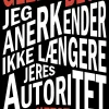 Jeg anerkender ikke længere jeres autoritet: Manifest (Ebog, epub, Dansk) af Glenn Bech