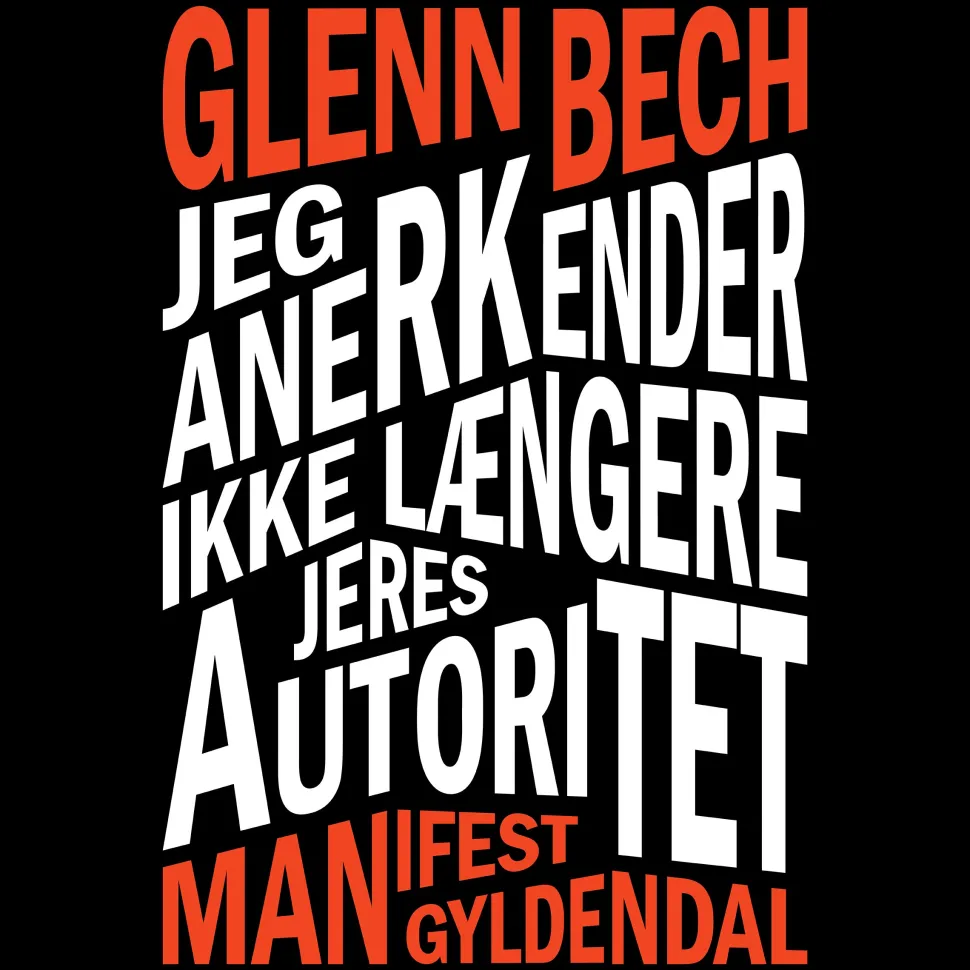 Jeg anerkender ikke længere jeres autoritet: Manifest (Lydbog, zip_mp3, Dansk) af Glenn Bech