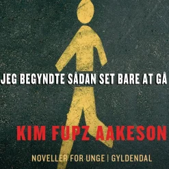 Jeg begyndte sådan set bare at gå: 14 noveller for unge (Lydbog, zip_mp3, Dansk) af Kim Fupz Aakeson