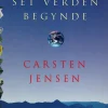 Jeg har set verden begynde (Ebog, epub, Dansk) af Carsten Jensen
