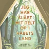 Jeg har slået mit telt op i håbets land: Læsning til hver dag i året (Bog, Hardback, Dansk) af Tomas Sjödin