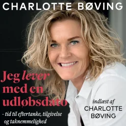 Jeg lever med en udløbsdato (Lydbog, zip_mp3, Dansk) af Charlotte Bøving