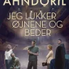 Jeg lukker øjnene og beder (Bog, Indbundet, Dansk) af Alex Ahndoril