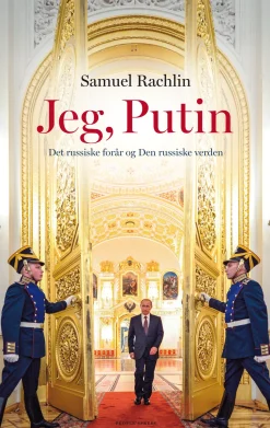 Jeg, Putin: Det russiske forår og den russiske verden (Ebog, epub, Dansk) af Samuel Rachlin