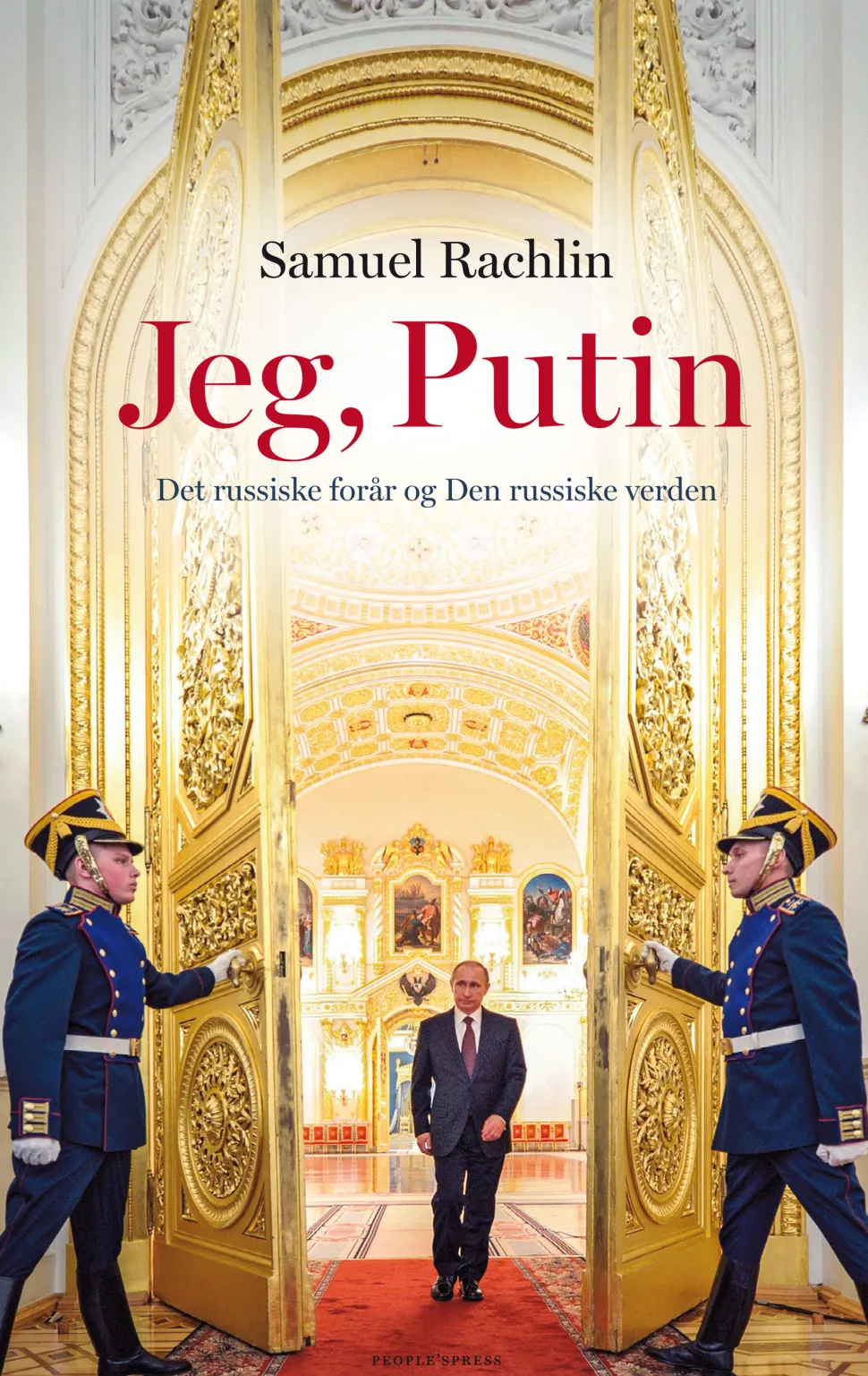 Jeg, Putin: Det russiske forår og den russiske verden (Ebog, epub, Dansk) af Samuel Rachlin