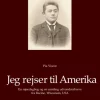 Jeg rejser til Amerika: En rejsedagbog og en samling udvandrerbreve fra Racine, Wisco... (Bog, Paperback, Dansk) af Pia Viscor