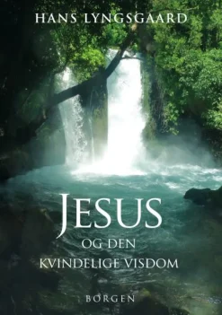 Jesus og den kvindelige visdom (Lydbog, zip_mp3, Dansk) af Hans Lyngsgaard