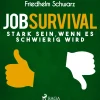 Jobsurvival - Stark sein, wenn es schwierig wird (Lydbog, zip_mp3, Tysk) af Friedhelm Schwarz
