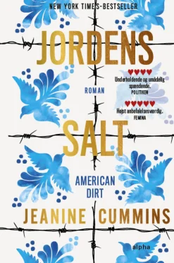 Jordens salt (Bog, Hardback, Dansk) af Jeanine Cummins