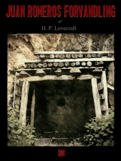 Juan Romeros forvandling: H. P. Lovecrafts kronologiske værker nr. 8 (Lydbog, zip_mp3, Dansk) af H. P. Lovecraft