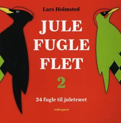Jule Fugle Flet 2: 24 fugle til juletræet (Bog, Hæftet, Dansk) af Lars Holmsted