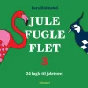 Jule fugle flet 3: 24 fugle til juletræet (Ebog, epub, Dansk) af Lars Holmsted