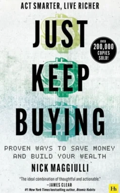 Just Keep Buying: Proven ways to save money and build your wealth (Bog, Paperback / softback, Engelsk) af Nick Maggiulli