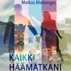 Kaikki häämatkani (Lydbog, zip_mp3, Finsk) af Markus Ahokangas