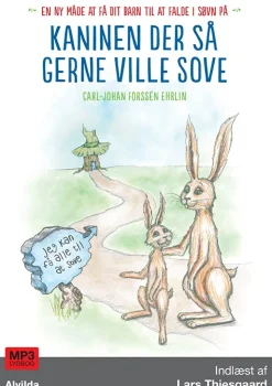 Kaninen der så gerne ville sove: - En ny måde at få dit barn til at falde i søvn på (Lydbog, zip_mp3, Dansk)