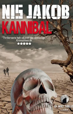 KANNIBAL: En Wolf-thriller (Ebog, epub, Dansk) af Nis Jakob
