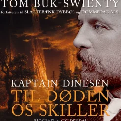 Kaptajn Dinesen 2: Til døden os skiller (Lydbog, zip_mp3, Dansk) af Tom Buk-Swienty
