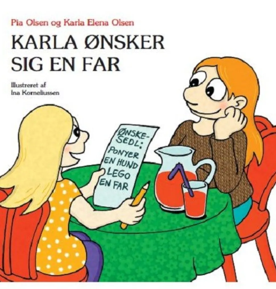 Karla ønsker sig en far (Bog, Indbundet, Dansk) af Pia Olsen og Karla Elena Olsen
