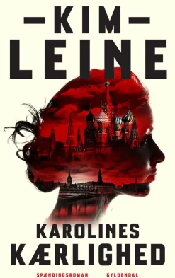 Karolines kærlighed (bog, indbundet, dansk) af Kim Leine