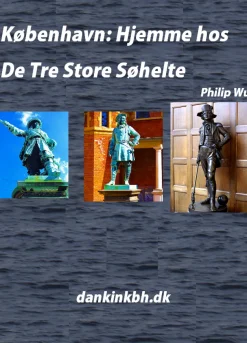 København: Hjemme hos De Tre Store Søhelte (Ebog, pdf, Dansk) af Philip Wu