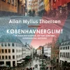 Københavnerglimt. En kalejdoskopisk odyssé gennem Københavns historie (Lydbog, zip_mp3, Dansk) af Allan Mylius Thomsen