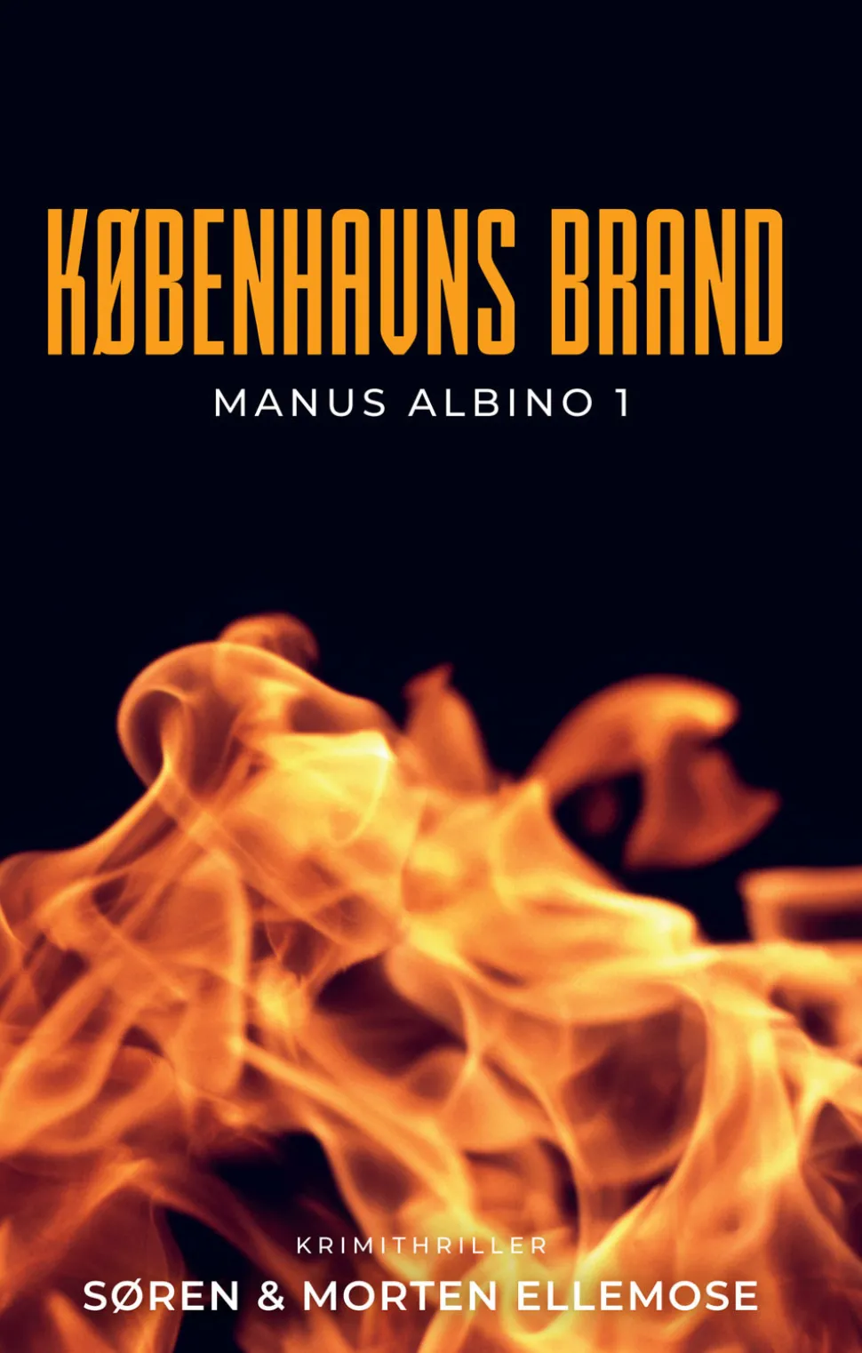 Københavns Brand: Manus Albino 1 (Ebog, epub, Dansk) af Søren Ellemose