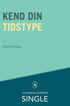 Kend din tidstype: og få styr på planlægningen (Ebog, epub, Dansk) af Trine Kolding