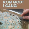 KERAMIK: KOM GODT I GANG (Bog, Hardback, Dansk) af Claus Domine Hansen