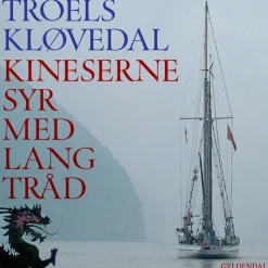 Kineserne syr med lang tråd: På togt med Nordkaperen op ad Yangtze (Lydbog, zip_mp3, Dansk) af Troels Kløvedal