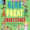 Klar parat skolestart: Historier om at starte i skole (Bog, Indbundet, Dansk) af Gunilla Bergström