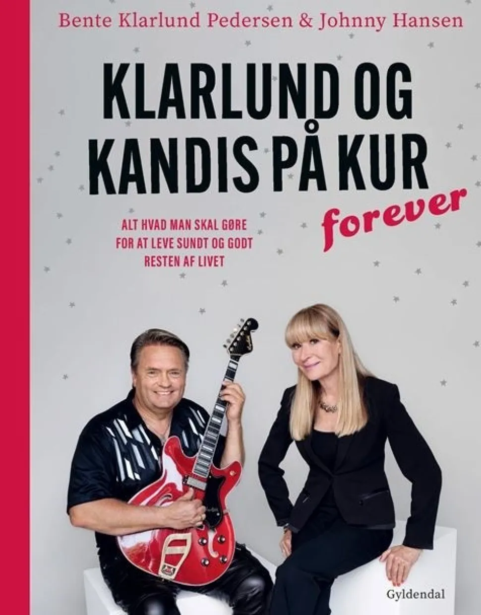 Klarlund og Kandis på kur – forever: Alt hvad man skal gøre for at leve sundt og godt... (Bog, Indbundet, Dansk)