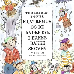 Klatremus og de andre dyr i Hakkebakkeskoven: med musik og sange (Lydbog, zip_mp3, Dansk) af Thorbjørn Egner